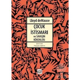 Çocuk İstismarı ve Savaşın Kökenleri-Lloyd Demause
