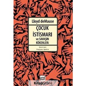 Çocuk İstismarı ve Savaşın Kökenleri-Lloyd Demause
