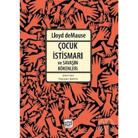 Çocuk İstismarı ve Savaşın Kökenleri-Lloyd Demause