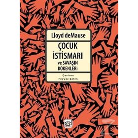 Çocuk İstismarı ve Savaşın Kökenleri-Lloyd Demause