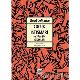 Çocuk İstismarı ve Savaşın Kökenleri-Lloyd Demause