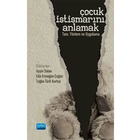 Çocuk İstismarını Anlamak - Ayten Kaya Kılıç