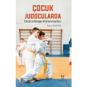 Çocuk Judocularda Ekstra Denge Antrenmanları Akademisyen Kitabevi