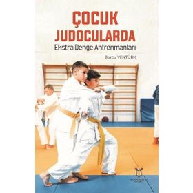 Çocuk Judocularda Ekstra Denge Antrenmanları Akademisyen Kitabevi