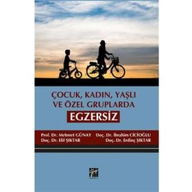 Çocuk, Kadın, Yaşlı ve Özel Gruplarda Egzersiz - Kolektif