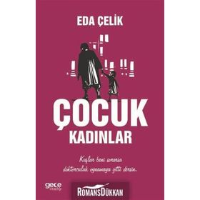 Çocuk Kadınlar - Eda Çelik