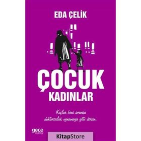 Çocuk Kadınlar - Eda Çelik