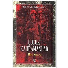 Çocuk Kahramanlar - Rıza Süreyya