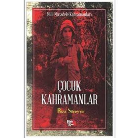 Çocuk Kahramanlar - Rıza Süreyya