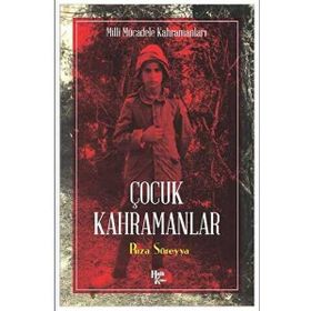 Çocuk Kahramanlar - Rıza Süreyya