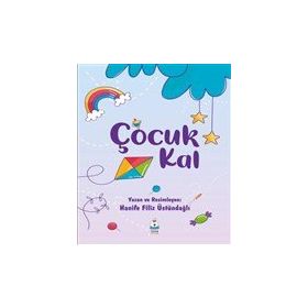 Çocuk Kal - Hanife Filiz Üstündağlı