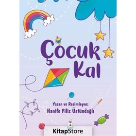 Çocuk Kal - Hanife Filiz Üstündağlı