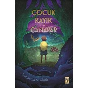Çocuk Kayık Ve Canavar - Samantha M. Clark