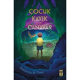 Çocuk Kayık Ve Canavar - Samantha M. Clark