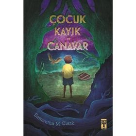Çocuk Kayık Ve Canavar - Samantha M. Clark