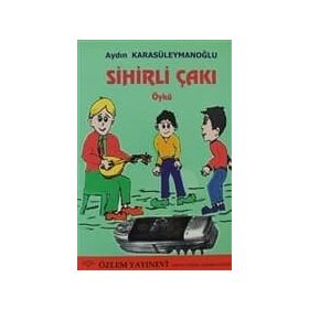 ÇOCUK KİTABI SIHIRLI ÇAKI ÖYKÜ, 9+YAŞ - AYDIN KARASÜLEYMANOĞLU