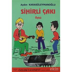 ÇOCUK KİTABI SIHIRLI ÇAKI ÖYKÜ, 9+YAŞ - AYDIN KARASÜLEYMANOĞLU