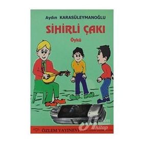 ÇOCUK KİTABI SIHIRLI ÇAKI ÖYKÜ, 9+YAŞ - AYDIN KARASÜLEYMANOĞLU