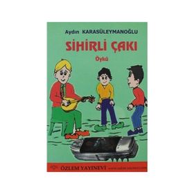 ÇOCUK KİTABI SIHIRLI ÇAKI ÖYKÜ, 9+YAŞ - AYDIN KARASÜLEYMANOĞLU