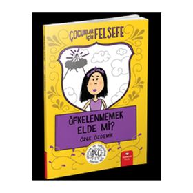 Çocuk Kitapları Öfkelenmemek Elde Mi? - Çocuklar İçin Felsefe Kidz Redhouse