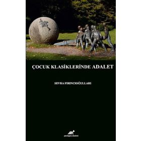 Çocuk Klasiklerinde Adalet - Sevra Fırıncıoğulları