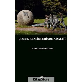 Çocuk Klasiklerinde Adalet - Sevra Fırıncıoğulları