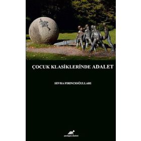 Çocuk Klasiklerinde Adalet - Sevra Fırıncıoğulları