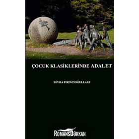 Çocuk Klasiklerinde Adalet - Sevra Fırıncıoğulları