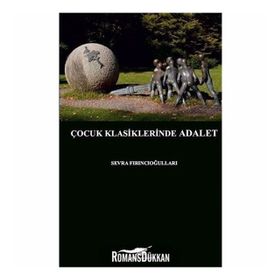 Çocuk Klasiklerinde Adalet - Sevra Fırıncıoğulları
