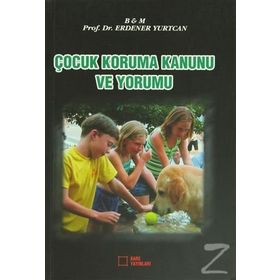 Çocuk Koruma Kanunu ve Yorumu - Endener Yurtcan