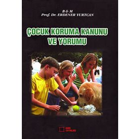 Çocuk Koruma Kanunu ve Yorumu - Endener Yurtcan