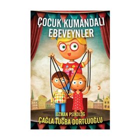 Çocuk Kumandalı Ebeveynler - Çağla Tuğba Dortluoğlu