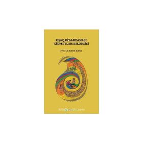 Çocuk Kütüphanesi Hizmetleri Kılavuzu - Azerice - Bülent Yılmaz
