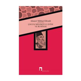 Çocuk Melekat-ı Uzviye ve Ruhiyesi - ahmed mithad efendi