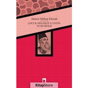 Çocuk Melekat-ı Uzviye ve Ruhiyesi - ahmed mithad efendi
