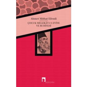 Çocuk Melekat-ı Uzviye ve Ruhiyesi - ahmed mithad efendi