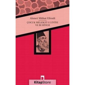 Çocuk Melekat-ı Uzviye ve Ruhiyesi - Ahmet Mithat Efendi