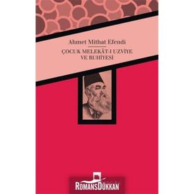 Çocuk Melekat-ı Uzviye ve Ruhiyesi - Ahmet Mithat Efendi