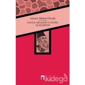 Çocuk Melekat-ı Uzviye ve Ruhiyesi - Ahmet Mithat Efendi