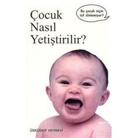 ÇOCUK NASIL YETIŞTIRILIR? - KOLEKTIF
