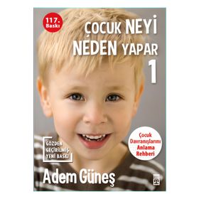 Çocuk Neyi Neden Yapar 1 - Adem Güneş