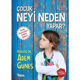 Çocuk Neyi Neden Yapar 1 - Adem Güneş