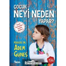 Çocuk Neyi Neden Yapar? - pedagog adem gunes