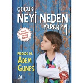 Çocuk Neyi Neden Yapar? - pedagog adem gunes