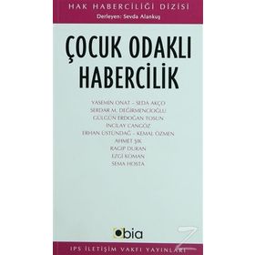 ÇOCUK ODAKLI HABERCILIK - SEVDA ALANKUŞ