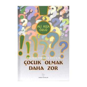 ÇOCUK OLMAK DAHA ZOR - ALI RIZA ÖZLÜ