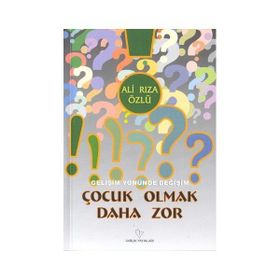 ÇOCUK OLMAK DAHA ZOR - ALI RIZA ÖZLÜ