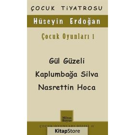 Çocuk Oyunları 1 - Gül Güzeli - Kaplumbağa Silva Nasrettin Hoca - Hüseyin Erdoğan