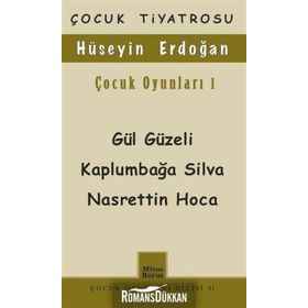 Çocuk Oyunları 1 - Gül Güzeli - Kaplumbağa Silva Nasrettin Hoca - Hüseyin Erdoğan