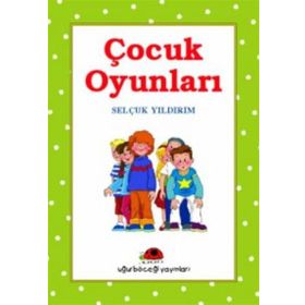 ÇOCUK OYUNLARI - 1 - SELÇUK YILDIRIM